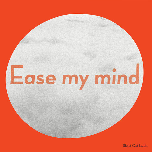 Shout Out Louds - Ease My Mind vinyl record cover