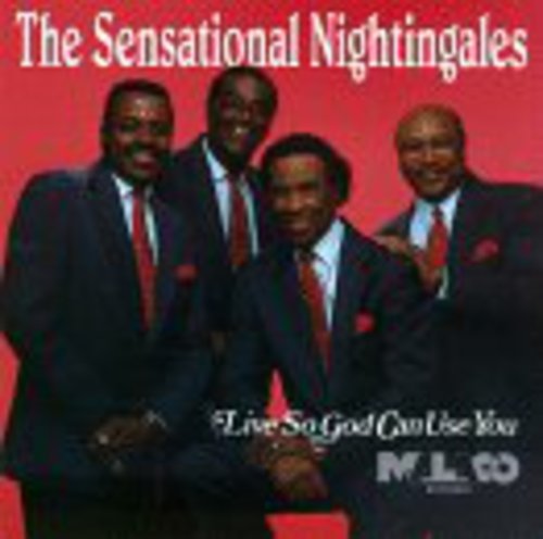Sensational Nightingales - Live So God Can Use You