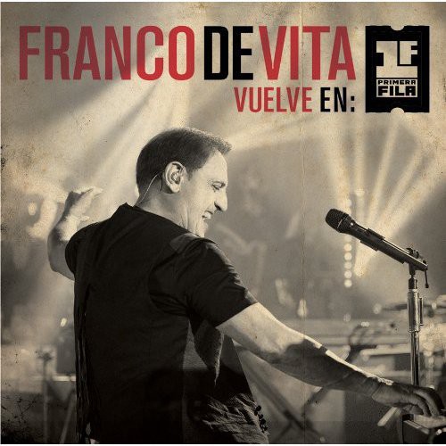 Franco De Vita Vuelve En Primera Fila