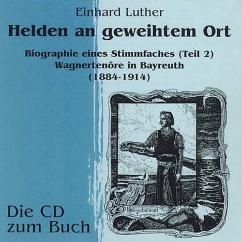 Heroes in a Sacred Place: Wagnerian Tenors / Various