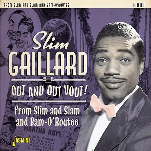 Out & Out Vout: From Slim & Slam To Bam-O'Routee