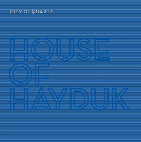 House Of Hayduk - City of Quartz vinyl record cover