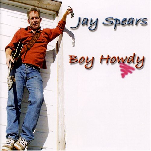 Jay Spears - Boy Howdy
