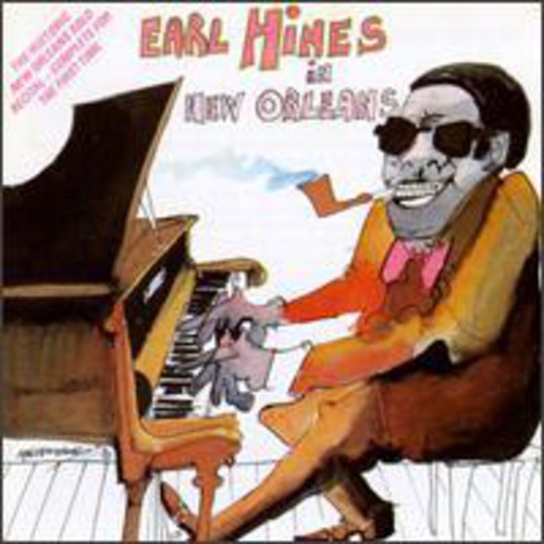 Earl Hines Fatha - Earl Hines in New Orleans