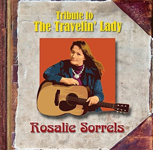 Tribute To The Travelin Lady Rosalie Sorrels / Va - Tribute To The Travelin' Lady: Rosalie Sorrels (Various Artists)