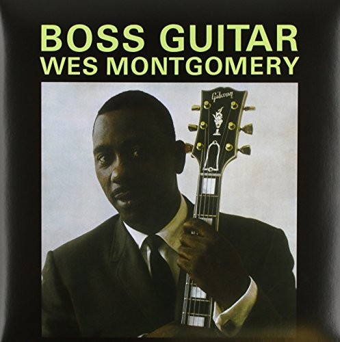 Wes Montgomery - Boss Guitar (Gate) [Deluxe] (Uk)
