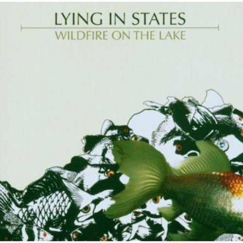 Lying In States - Wildfire on the Lake