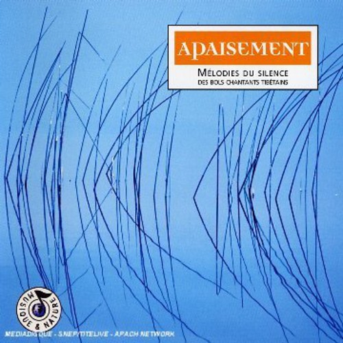 Apaisement-Melodies Du Silence Des Bol