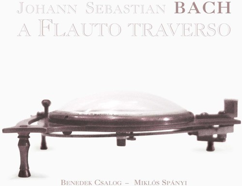 Benedek Csalog - Four Authentic Flute Sonatas