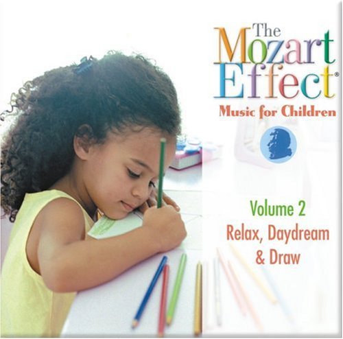 Mozart Effect-Music For Children - Music for Children 2: Relax Daydream & Draw
