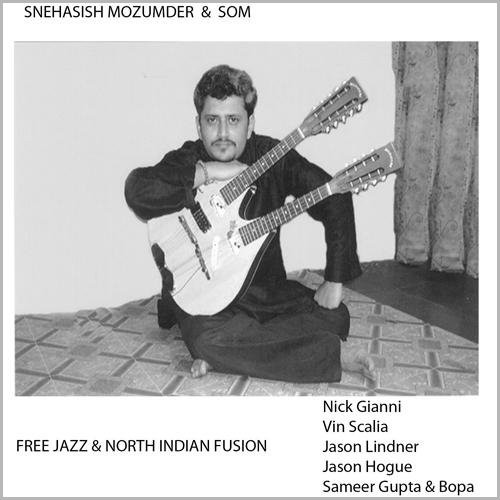 Snehasish Mozunder & Som - Jazz and North Indian Styles