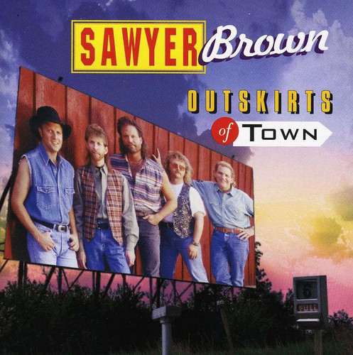 Outskirts of Town Sawyer Brown - Outskirts of Town