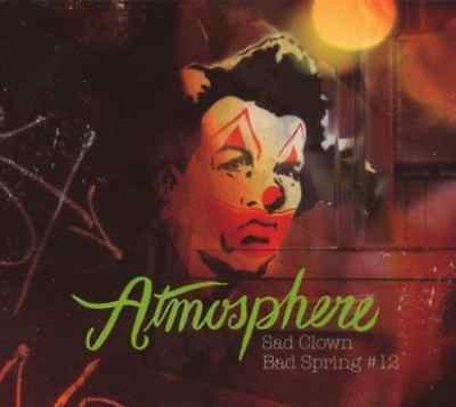 Atmosphere - Sad Clown Bad Spring 12 vinyl record cover