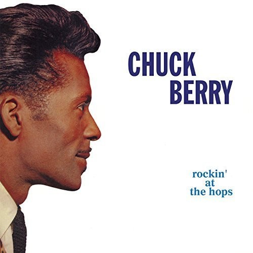 Chuck Berry - Rockin At The Hops (Bonus Tracks) vinyl record cover