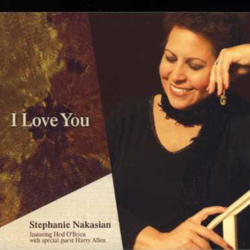 Stephanie Nakasian - I Love You