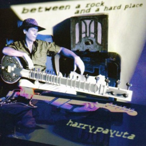 Harry Payuta - Between A Rock and A Hard Place