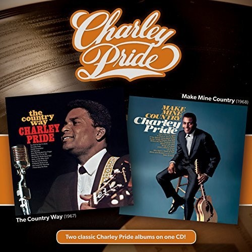 Charley Pride - Country Way + Make Mine Country