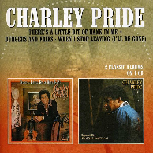 Charley Pride - There's A Little Bit Of Hank In Me/Burgers & Fries [Import]