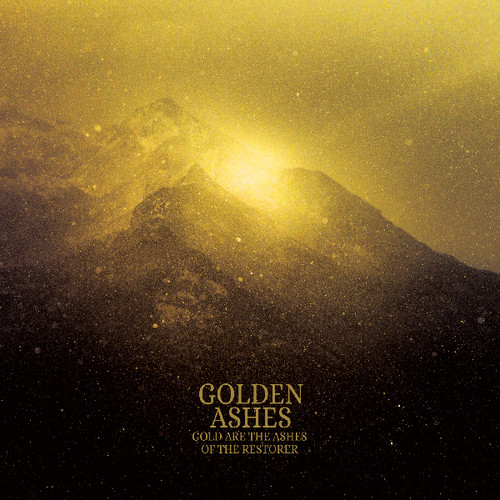 Golden Ashes - Gold Are the Ashes of the Restorer