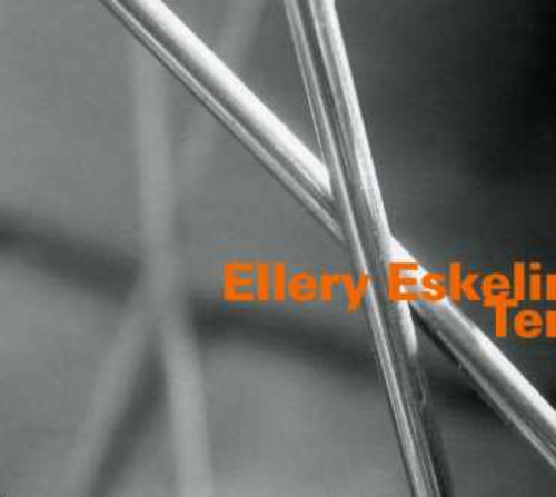 Ellery Eskelin - Ten [Import]