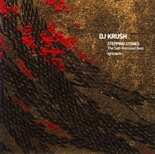 Dj Krush - Stepping Stones Self-Remixed Best vinyl record cover