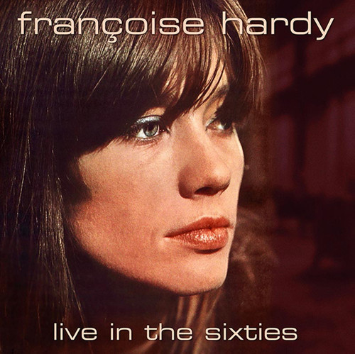 Francoise Hardy - Live In The Sixties vinyl record cover
