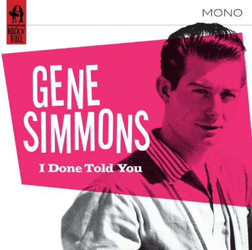 Gene Simmons - I Done Told You