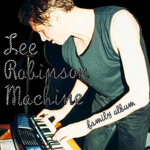 Lee Robinson Machine - Family Album vinyl record cover