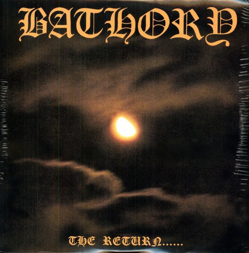 Bathory - Return of the Darkness & Evil