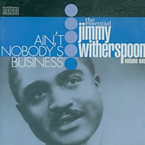 Jimmy Witherspoon - Ain't Nobody's Business vinyl record cover
