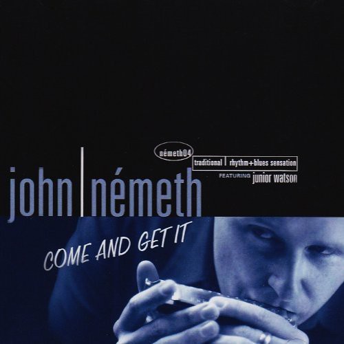 John Nemeth - Come & Get It