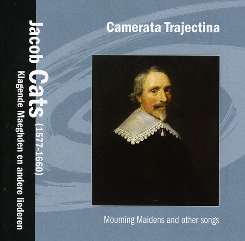 Camerata Trajectina - Mourning Maidens & Others Songs