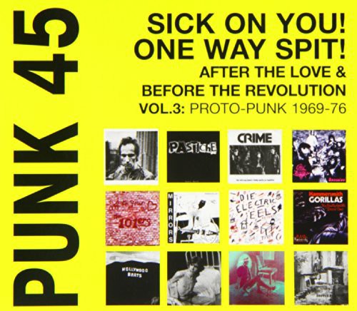 Punk 45: Vol 3 Proto-Punk 1970-77
