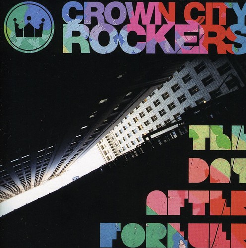 Crown City Rockers - The Day After Forever vinyl record cover