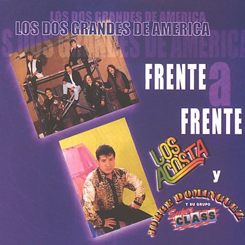 Los Acosta/Dominguez - Frente a Frente