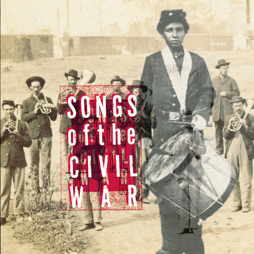 Songs Of The Civil War - Songs of the Civil War (Original Soundtrack)