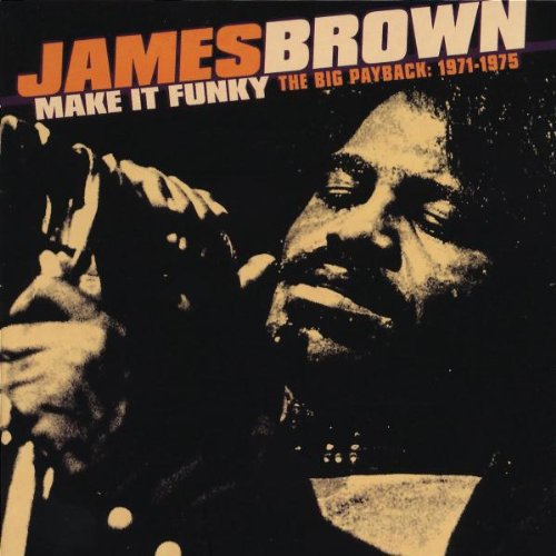 James Brown - Make It Funky: Big Payback 1971-1975 vinyl record cover
