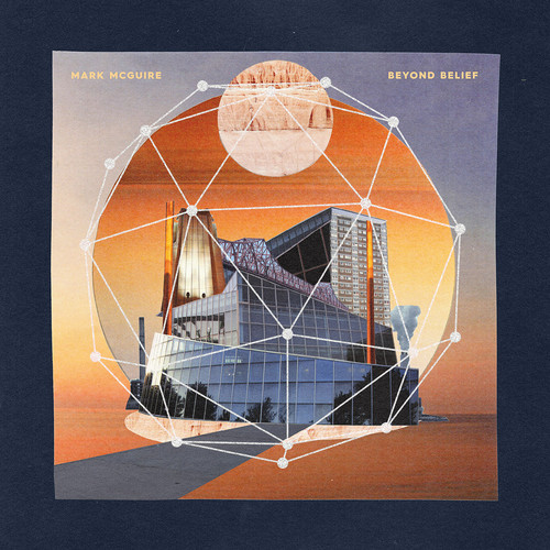 Mark Mcguire - Beyond Belief vinyl record cover