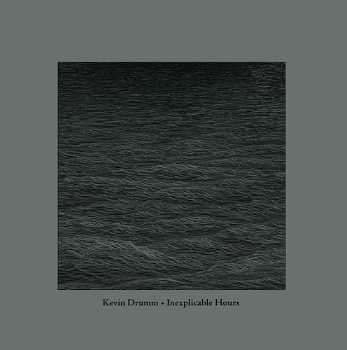Kevin Drumm - Inexplicable Hours vinyl record cover