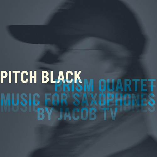 Prism - Pitch Black: Music for Saxophones By Jacob TV