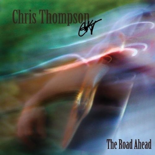 Chris Thompson - Road Ahead