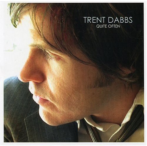 Trent Dabbs - Quite Often