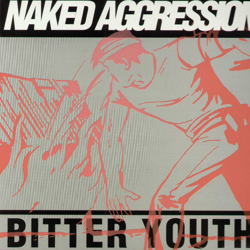 Naked Aggression - Bitter Youth vinyl record cover
