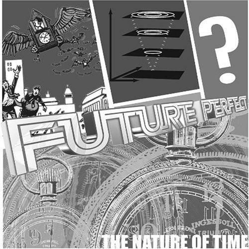 Future Perfect-Nature Of Ti - Future Perfect: The Nature Of Time