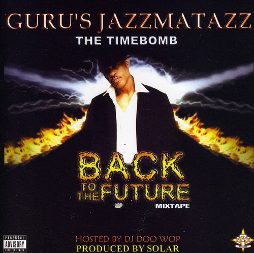 Guru - Jazzmatazz Back to the Future Mix Tape