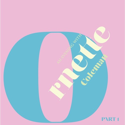Ornette Coleman - An Evening With Ornette Coleman, Part 1 [RSD BF