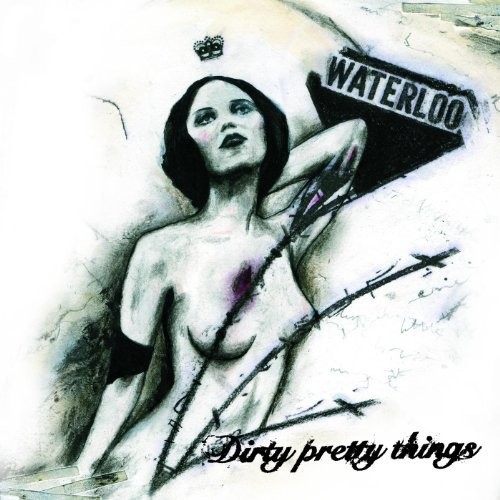 Dirty Pretty Things - Waterloo To Anywhere vinyl record cover