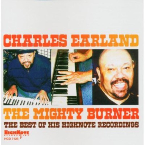 The Mighty Burner: The Best Of His Highnote Recordings