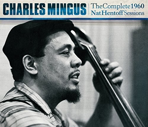 Complete 1960 Nat Hentoff Sessions (Bonus Tracks)