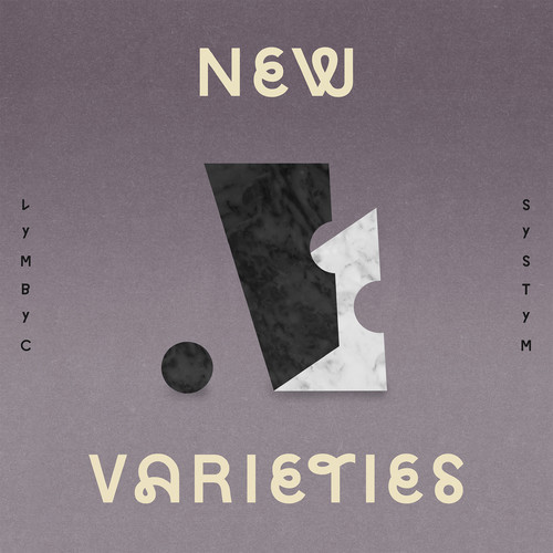 Lymbyc Systym - New Varieties [Limited Edition Bone Color Vinyl]